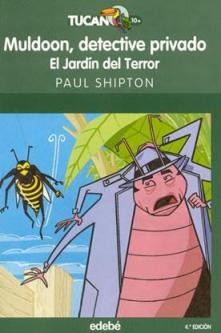 "Muldoon, detective privado. El jardín del terror". Paul Shipton.